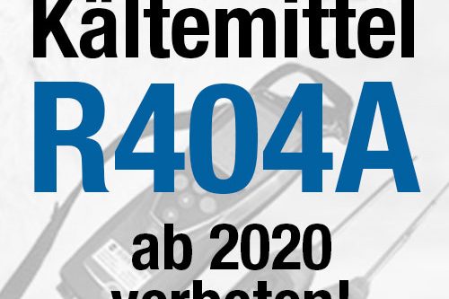 Kaeltemittel r404a wird ab 2020 verboten